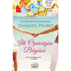 İlk Öpücüğün Büyüsü - Jennifer Probst
