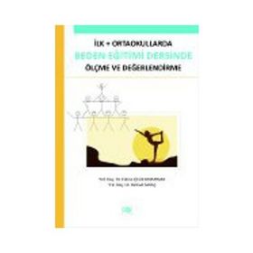 İLK - ORTAOKULLARDA BEDEN EĞITIMI DERSINDE ÖLÇME VE DEĞERLENDIRME - GENEL