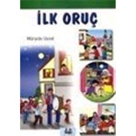 İLK ORUÇ VE BAYRAM (HIKÂYE) 7 YAŞ VE ÜSTÜ - MÜRŞİDE UYSAL