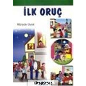 İLK ORUÇ VE BAYRAM (HIKÂYE) 7 YAŞ VE ÜSTÜ - MÜRŞİDE UYSAL