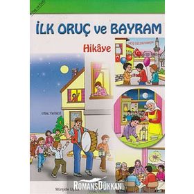 İLK ORUÇ VE BAYRAM (HIKÂYE) 7 YAŞ VE ÜSTÜ - MÜRŞİDE UYSAL