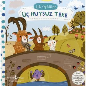 İlk Öyküler - Hareketli Üç Huysuz Teke (Ciltli)