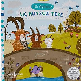İlk Öyküler - Hareketli Üç Huysuz Teke (Ciltli)