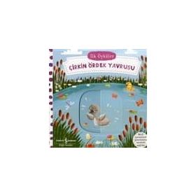 İlk Öykülerim - Çirkin Ördek Yavrusu - Kolektif