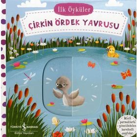 İlk Öykülerim - Çirkin Ördek Yavrusu - Kolektif