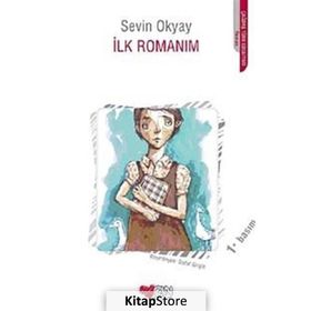 İLK ROMANIM - SEVIN OKYAY