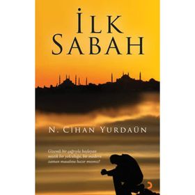 İLK SABAH - N. CIHAN YURDAÜN