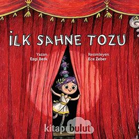 İlk Sahne Tozu Ezgi Berk Final Kültür Sanat Yayınları