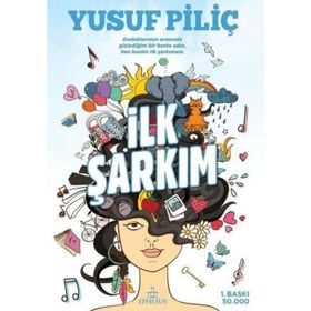 İlk Şarkım Yusuf Piliç Ephesus Yayınları