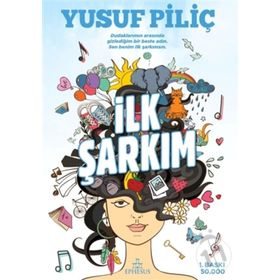 İlk Şarkım Yusuf Piliç Ephesus Yayınları