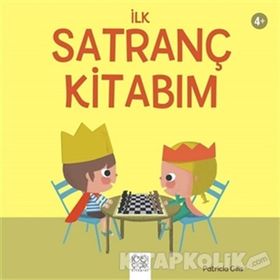 İlk Satranç Kitabım - Patricia Geis