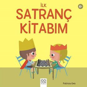 İlk Satranç Kitabım - Patricia Geis