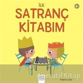 İlk Satranç Kitabım - Patricia Geis