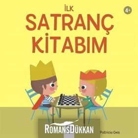 İlk Satranç Kitabım - Patricia Geis