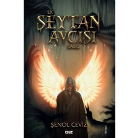 İlk Şeytan Avcısı Kabil - Şenol Ceviz