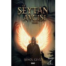İlk Şeytan Avcısı Kabil - Şenol Ceviz