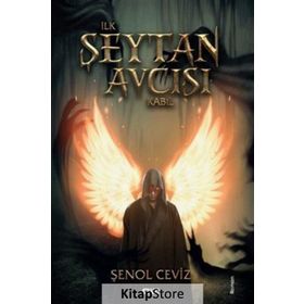 İlk Şeytan Avcısı Kabil - Şenol Ceviz