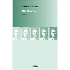 İlk Şiirler - Nazım Hikmet Ran