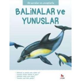 İlk Sorular ve Cevaplarla - Balinalar ve Yunuslar - Belinda Gallagh