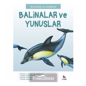 İlk Sorular ve Cevaplarla - Balinalar ve Yunuslar - Belinda Gallagh