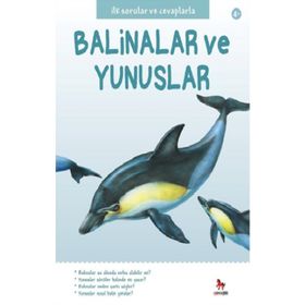 İlk Sorular ve Cevaplarla - Balinalar ve Yunuslar - Belinda Gallagh