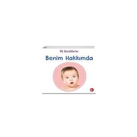 İlk Sözcüklerim Benim Hakkımda - Beyaz Balina Yayınları