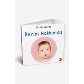 İlk Sözcüklerim Benim Hakkımda - Beyaz Balina Yayınları