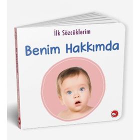 İlk Sözcüklerim Benim Hakkımda - Beyaz Balina Yayınları