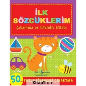 İlk Sözcüklerim Çıkartma ve Etkinlik Kitabı - İş Bankası Kültür Yayınları