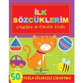 İlk Sözcüklerim Çıkartma ve Etkinlik Kitabı - İş Bankası Kültür Yayınları