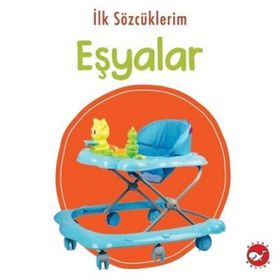 İlk Sözcüklerim - Eşyalar - Beyaz Balina Yayınları Kolektif