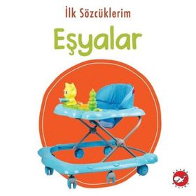 İlk Sözcüklerim - Eşyalar - Beyaz Balina Yayınları Kolektif