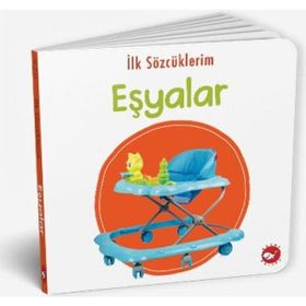 İlk Sözcüklerim - Eşyalar - Beyaz Balina Yayınları Kolektif