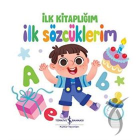 İlk Sözcüklerim İlk Kitaplığım - Türkiye İş Bankası Yayınları