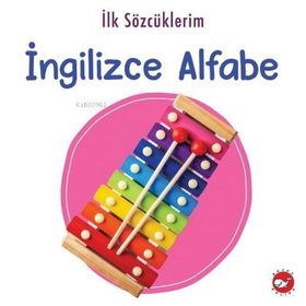 İlk Sözcüklerim - İngilizce Alfabe - Beyaz Balina Yayınları