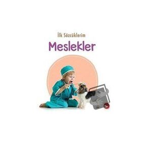 İlk Sözcüklerim Meslekler - Beyaz Balina Yayınları