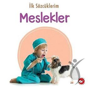 İlk Sözcüklerim Meslekler - Beyaz Balina Yayınları