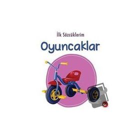 İlk Sözcüklerim - Oyuncaklar - Kolektif - Beyaz Balina Yayınları