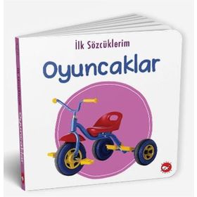 İlk Sözcüklerim - Oyuncaklar - Kolektif - Beyaz Balina Yayınları