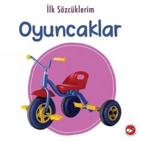İlk Sözcüklerim - Oyuncaklar - Kolektif - Beyaz Balina Yayınları