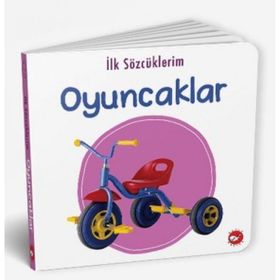 İlk Sözcüklerim - Oyuncaklar - Kolektif - Beyaz Balina Yayınları