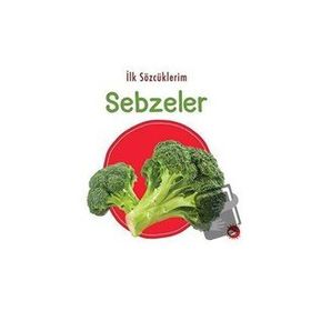İlk Sözcüklerim - Sebzeler - Beyaz Balina Yayınları