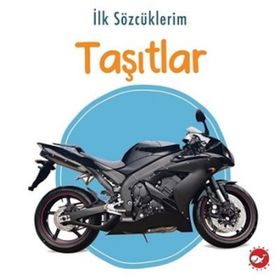 İlk Sözcüklerim - Taşıtlar - Beyaz Balina Yayınları Kolektif