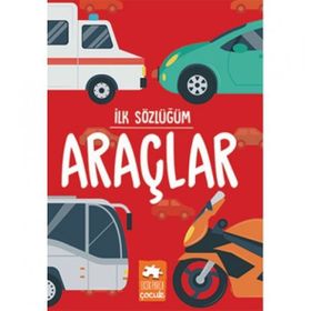 İlk Sözlüğüm Araçlar Eksik Parça Yayınları Eksik Parça Yayınları