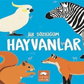 İlk Sözlüğüm Hayvanlar Eksik Parça Yayınları Eksik Parça Yayınları