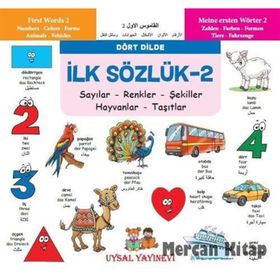İlk Sözlük 2 - Sayılar - Renkler - Şekiller - Hayvanlar - Taşıtlar - kollektif
