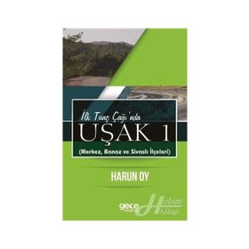 İlk Tunç Çağı'nda Uşak 1 - Harun Oy