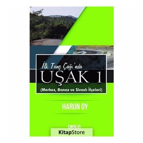 İlk Tunç Çağı'nda Uşak 1 - Harun Oy