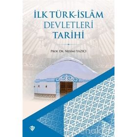 İlk Türk İslam Devletleri Tarihi - Nesimi Yazıcı