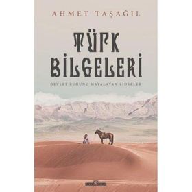 İlk Türk Liderleri - Ahmet Taşağıl